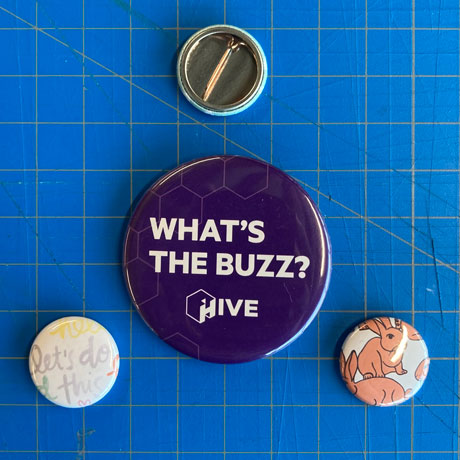 Three buttons made in HIVE 